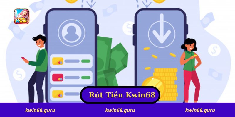 Những lưu ý khi rút tiền Kwin68